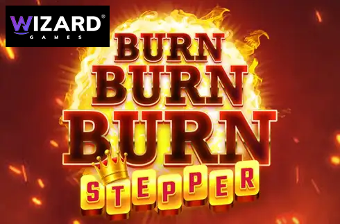 Burn Burn Burn Stepper